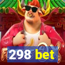 298 bet